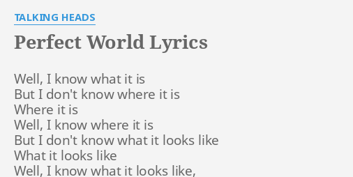 perfect world lyrics talking heads