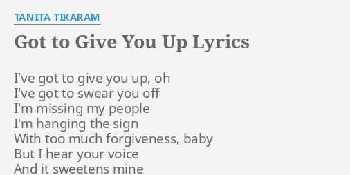 Got To Give You Up Lyrics By Tanita Tikaram I Ve Got To Give