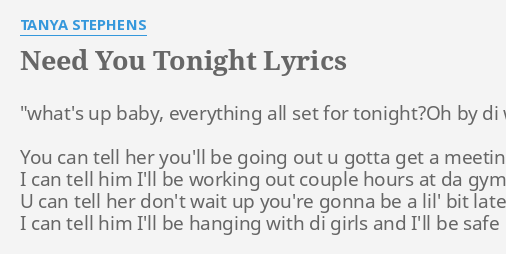 Need You Tonight Lyrics By Tanya Stephens What S Up Baby Everything