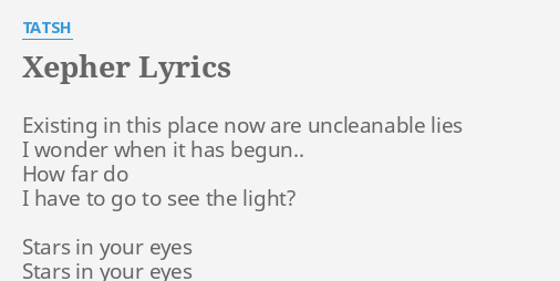 Xepher Lyrics By Tatsh Existing In This Place