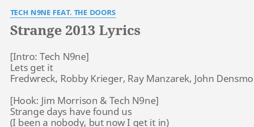 Strange 2013 Lyrics By Tech N9ne Feat The Doors Lets Get