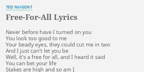 Free For All Lyrics By Ted Nugent Never Before Have I