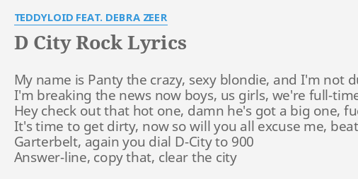 D City Rock Lyrics By Teddyloid Feat Debra Zeer My Name Is Panty