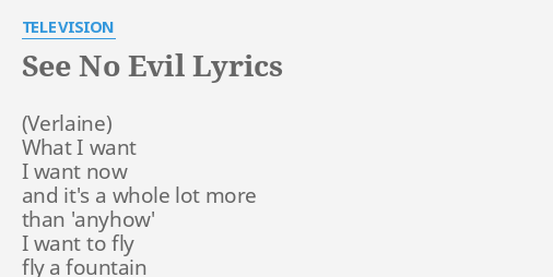 See No Evil Lyrics By Television What I Want I see no evil lyrics by television what