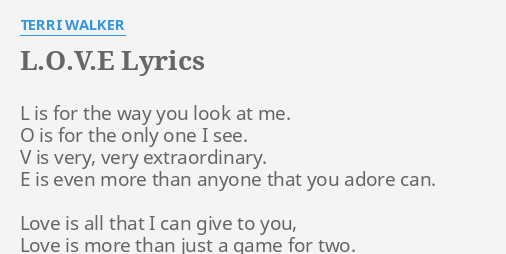 You look very today. L.O.V.E. Lyrics. L is for the way you look at me. Песня l is for the way you look at me. Look at me текст.