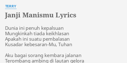 Janji Manismu Lyrics By Terry Dunia Ini Penuh Kepalsuan