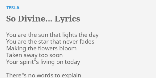 So Divine Lyrics By Tesla You Are The Sun