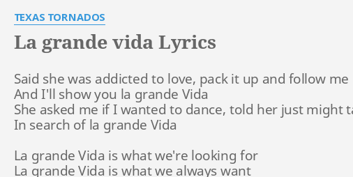 La Grande Vida Lyrics By Texas Tornados Said She Was Addicted