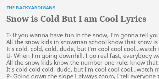 Snow Is Cold But I Am Cool Lyrics By The Backyardigans T