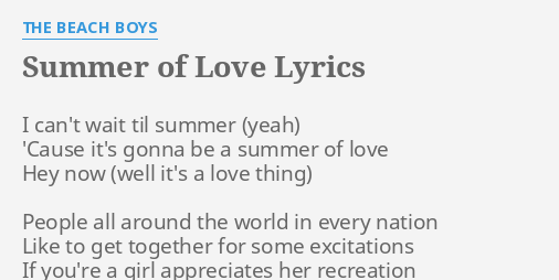 Summer Of Love Lyrics By The Beach Boys I Can T Wait Til