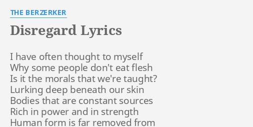 disregard-lyrics-by-the-berzerker-i-have-often-thought