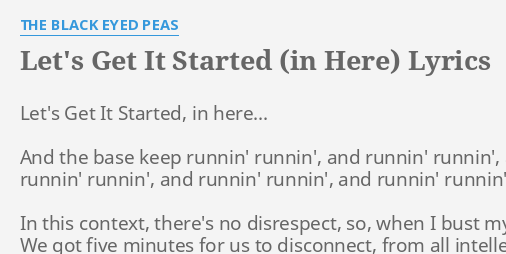 Lets Get It Started In Here Lyrics By The Black Eyed Peas Lets Get It Started 2847