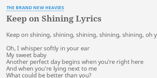 Keep On Shining Lyrics By The Brand New Heavies Keep On Shining Shining