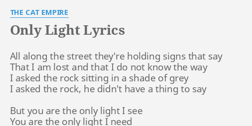 Only Light Lyrics By The Cat Empire All Along The Street