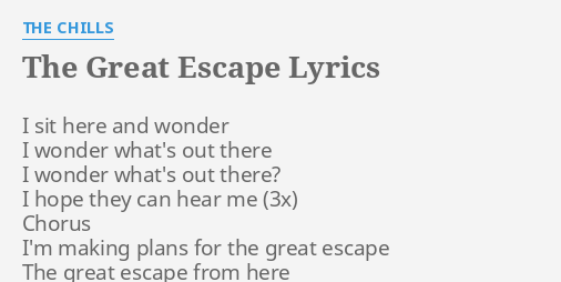 The Great Escape Lyrics By The Chills I Sit Here And