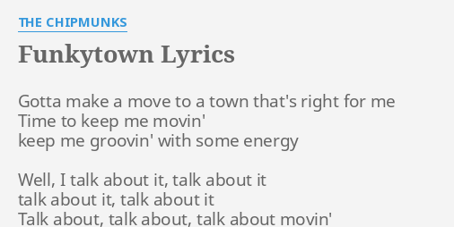 funkytown-lyrics-by-the-chipmunks-gotta-make-a-move