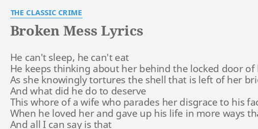 Broken Mess Lyrics By The Classic Crime He Can T Sleep He