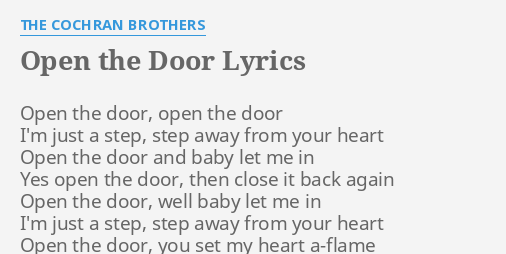 Open The Door Lyrics By The Cochran Brothers Open The Door