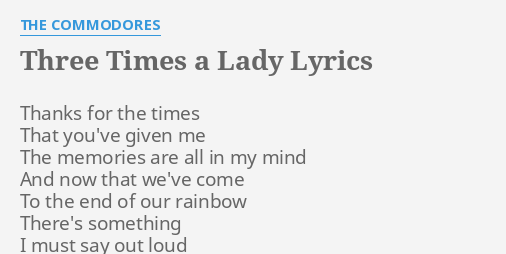 Three Times A Lady Lyrics By The Commodores Thanks For The Times