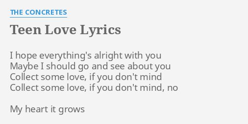 Teen Love Lyrics By The Concretes I Hope Everything S Alright