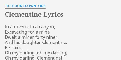 Clementine Lyrics By The Countdown Kids In A Cavern In