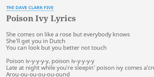 Poison Ivy Lyrics By The Dave Clark Five She Comes On Like