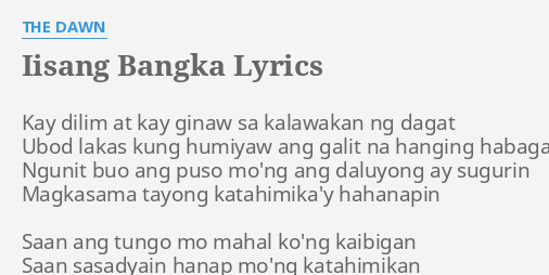 Iisang Bangka Lyrics By The Dawn Kay Dilim At Kay 3304