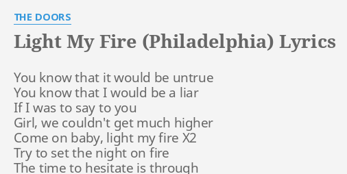 Light My Fire Philadelphia Lyrics By The Doors You Know