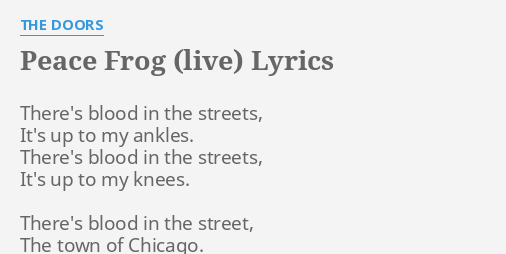 Peace Frog Live Lyrics By The Doors There S Blood In The