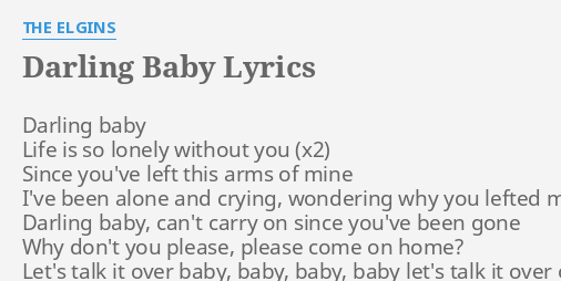 darling-baby-lyrics-by-the-elgins-darling-baby-life-is