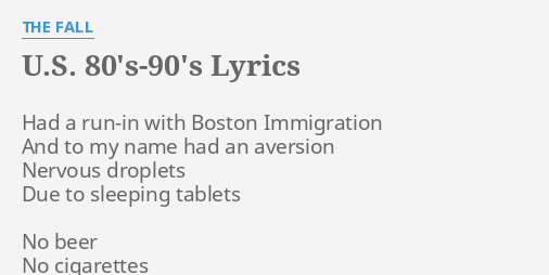 U S 80 S 90 S Lyrics By The Fall Had A Run In With