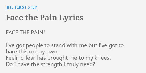 Face The Pain Lyrics By The First Step Face The Pain I Ve