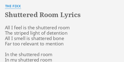 Shuttered Room Lyrics By The Fixx All I Feel Is
