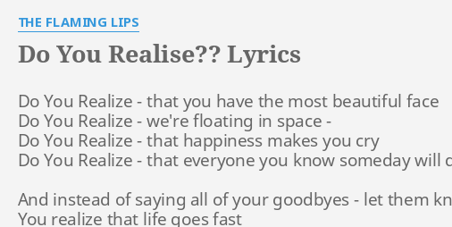 Do You Realise Lyrics By The Flaming Lips Do You Realize 0473