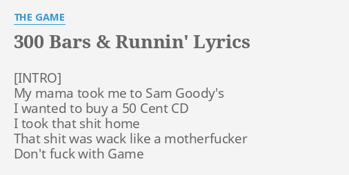 The Game - 300 Bars & Runnin' (Lyrics) 