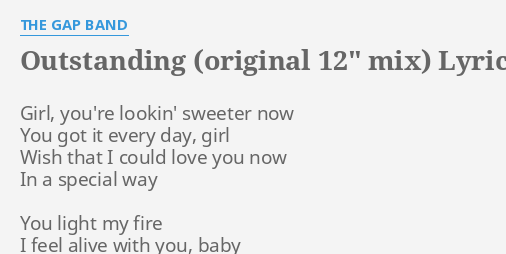 Outstanding Original 12 Mix Lyrics By The Gap Band Girl You Re Lookin Sweeter