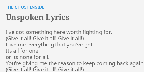 Unspoken Lyrics By The Ghost Inside I Ve Got Something Here