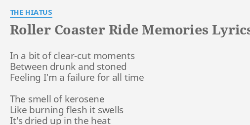 Roller Coaster Ride Memories Lyrics By The Hiatus In A Bit Of