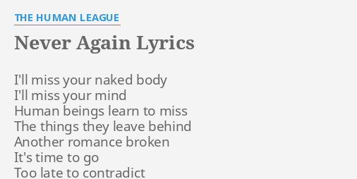 Never Again Lyrics By The Human League I Ll Miss Your Naked