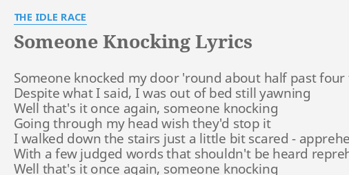 Someone Knocking Lyrics By The Idle Race Someone Knocked