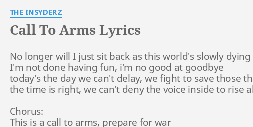 Call To Arms Lyrics By The Insyderz No Longer Will I