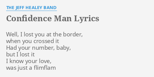 Confidence Man Lyrics By The Jeff Healey Band Well I Lost You