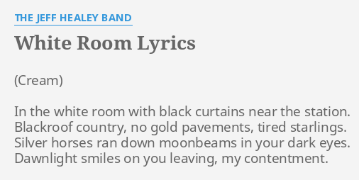 White Room Lyrics By The Jeff Healey Band In The White Room