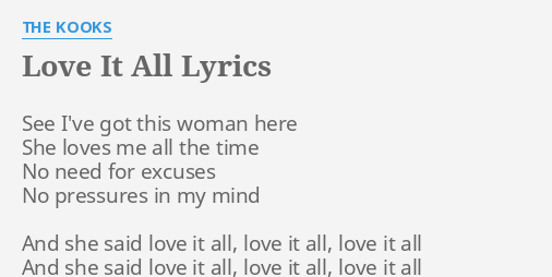 Love It All Lyrics By The Kooks See I Ve Got This