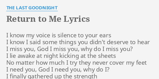 Return To Me Lyrics By The Last Goodnight I Know My Voice