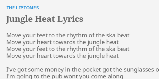 Jungle Heat Lyrics By The Liptones Move Your Feet To flashlyrics