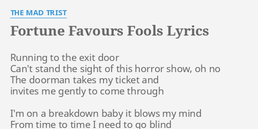 fortune-favours-fools-lyrics-by-the-mad-trist-running-to-the-exit