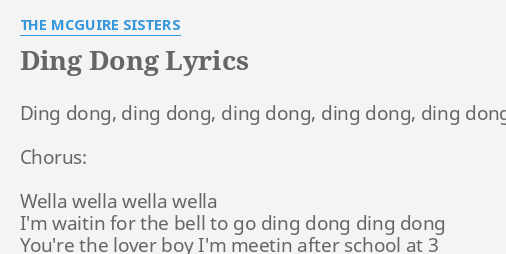 Ding Dong Lyrics By The Mcguire Sisters Ding Dong Ding Dong