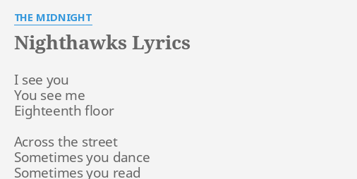 Nighthawks Lyrics By The Midnight I See You You