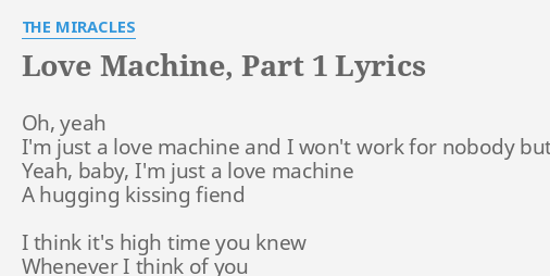 Love Machine Part 1 Lyrics By The Miracles Oh Yeah I M Just